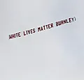 Burnley treedt keihard op tegen 'White Lives Matter'-vliegtuig